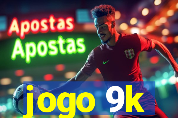 jogo 9k